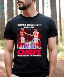 Super Bowl LVIII for 58 Chiefs thank you for the memories shirt