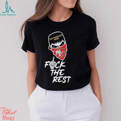 Super Bowl Lviii San Francisco 49Ers Skull Fuck the Rest Shirt