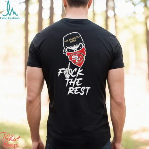 Super Bowl Lviii San Francisco 49Ers Skull Fuck the Rest Shirt