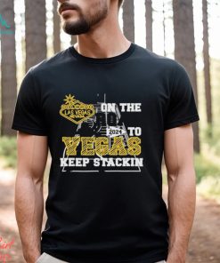 Superbowl On The Road 2024 Vegas Keep Stacking Shirt