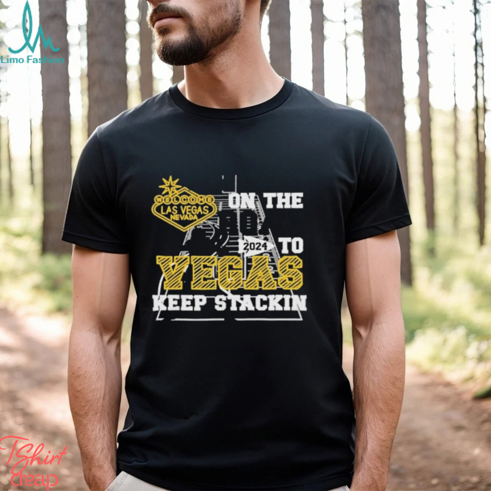 Superbowl On The Road 2024 Vegas Keep Stacking Shirt Superbowl On The Road 2024 Vegas Keep Stacking Shirt