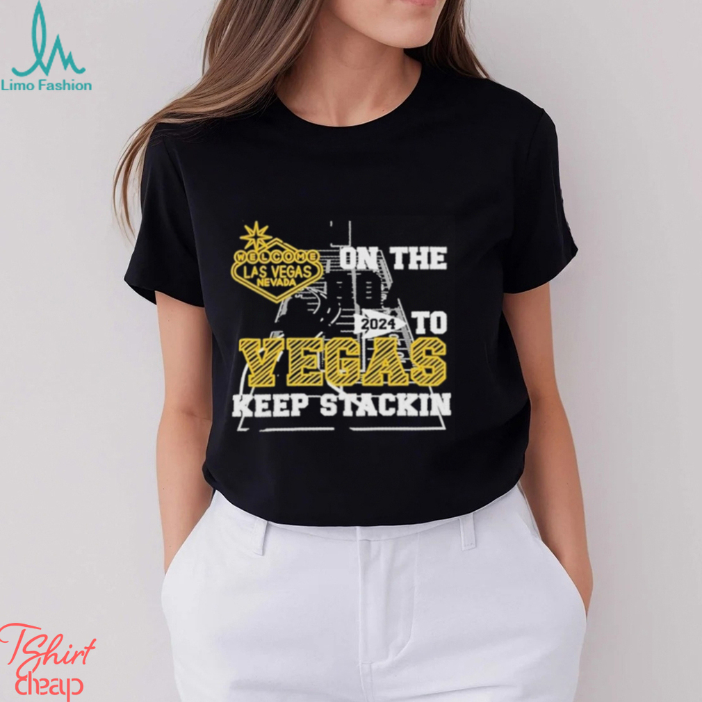 Superbowl On The Road 2024 Vegas Keep Stacking Shirt Superbowl On The Road 2024 Vegas Keep Stacking Shirt