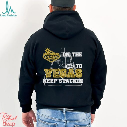 Superbowl On The Road 2024 Vegas Keep Stacking Shirt