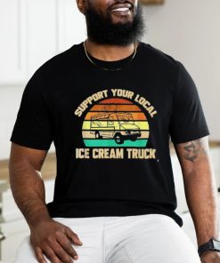 Support Your Local Ice Cream Truck Shirt