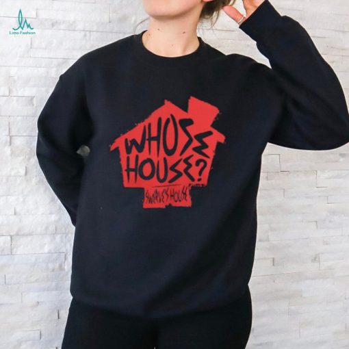 Swerve Strickland Whose House Shirt