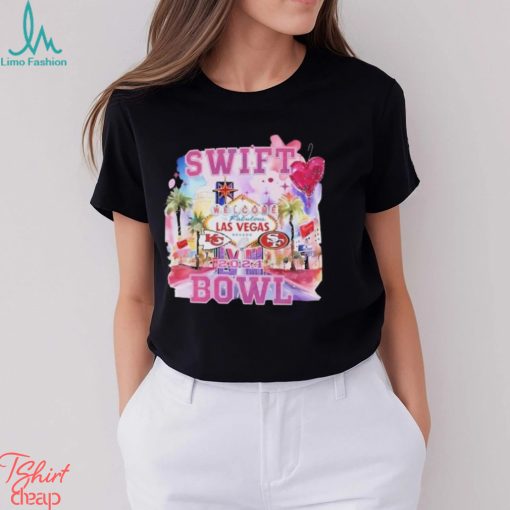 Swift Bowl Welcome To Las Vegas Chiefs vs 49ers Shirt
