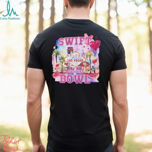 Swift Bowl Welcome To Las Vegas Chiefs vs 49ers Shirt