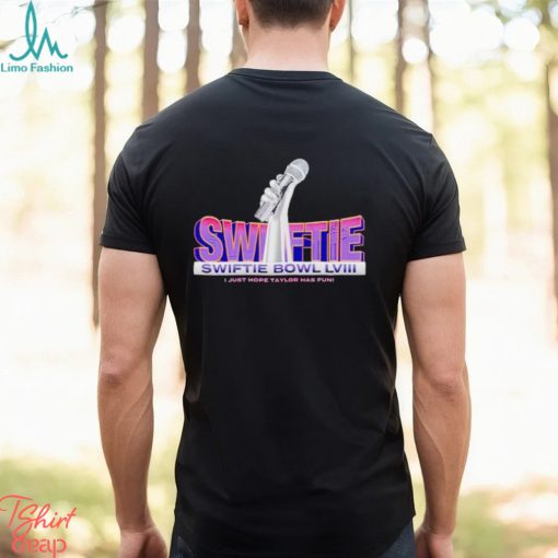 Swiftie Bowl LVIII I just hope Taylor has fun shirt