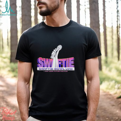 Swiftie Bowl LVIII I just hope Taylor has fun shirt