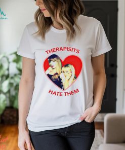 Taylor And Sabrina Carpenter Therapists Hate Them shirt