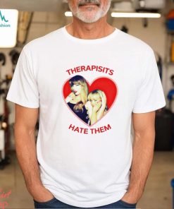 Taylor And Sabrina Carpenter Therapists Hate Them shirt