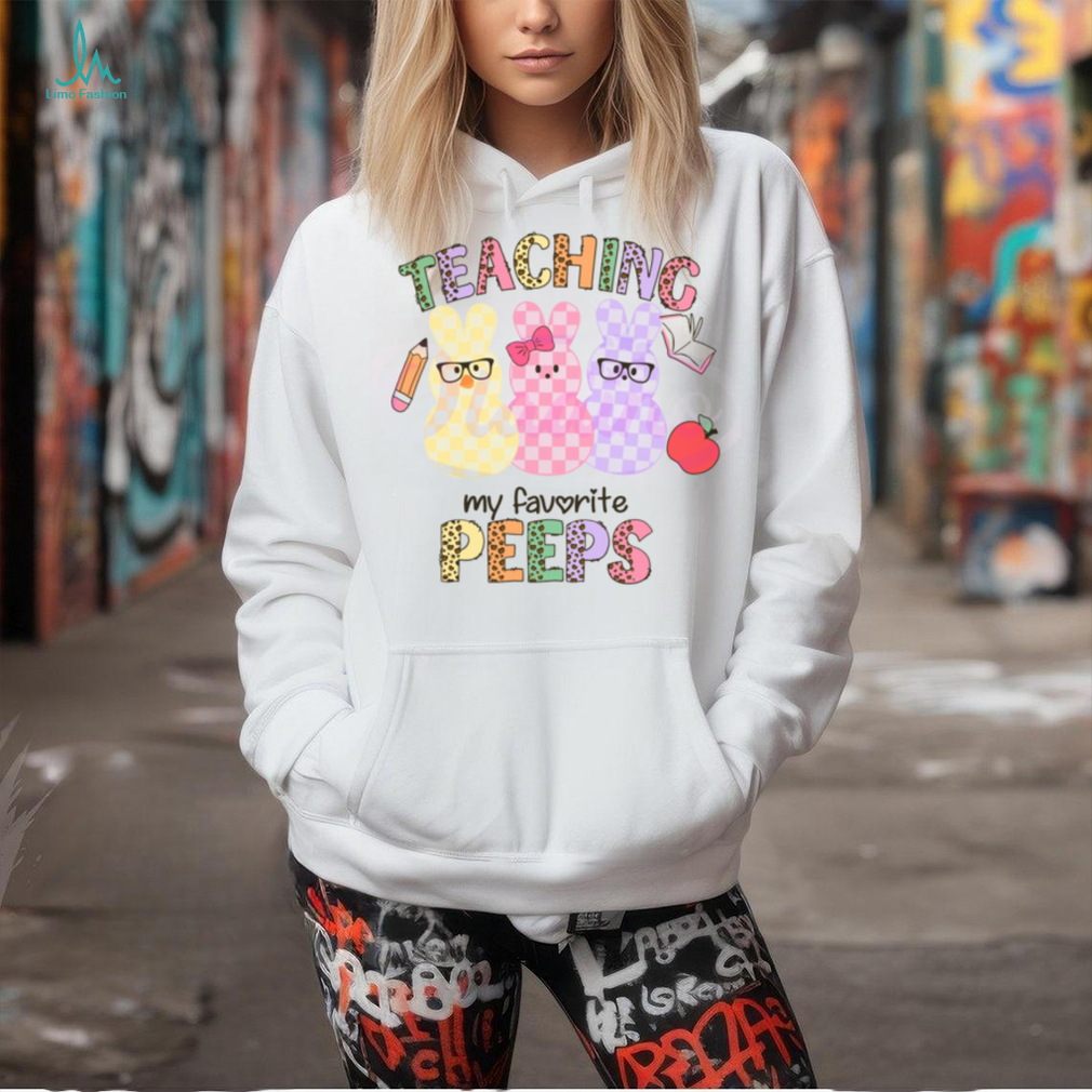 Teaching My Favorite Peeps shirt Teaching My Favorite Peeps shirt
