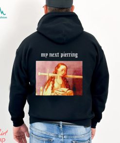 Teenhearts My Next Piercing shirt