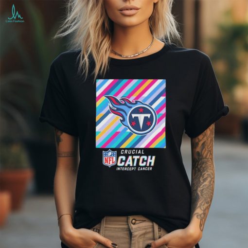 Tennessee Titans NFL Crucial Catch Intercept Cancer 2024 shirt