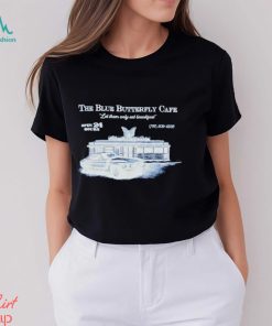 The Blue Butterfly Cafe let them only eat breakfast shirt