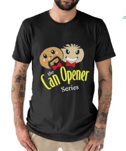 The Can Opener Series Emotion shirt