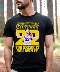 The Clark miracle you break it you own it shirt