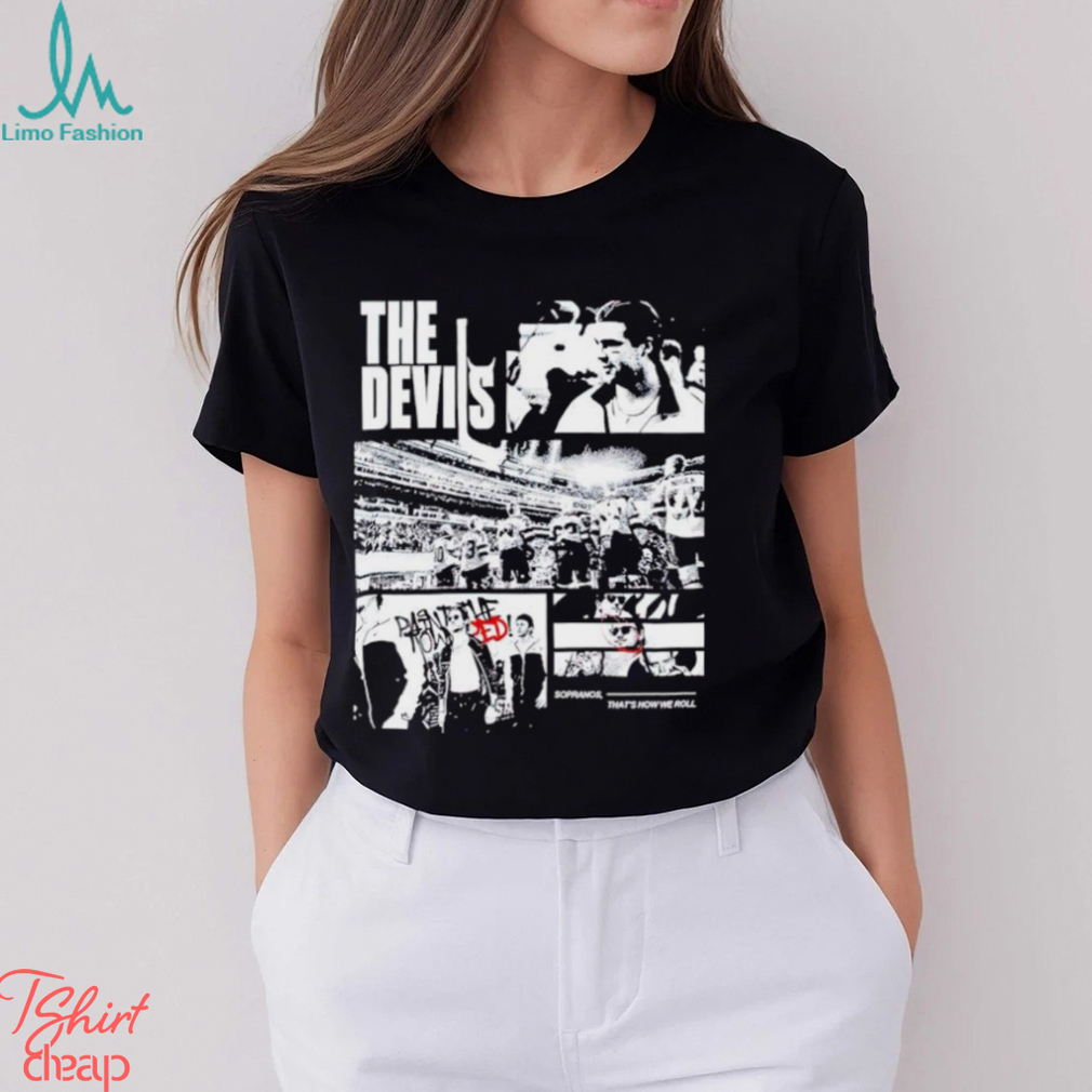 The Devils Sopranos that’s how we roll shirt The Devils Sopranos that’s how we roll shirt