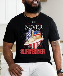 The Never Surrender Trump Sneakerheads American Flag Shirt