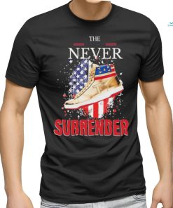 The Never Surrender Trump Sneakerheads American Flag Shirt