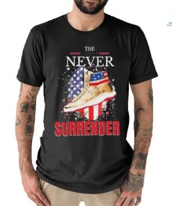 The Never Surrender Trump Sneakerheads American Flag Shirt