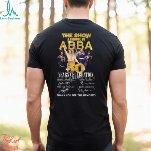 The Show A Tribute To ABBA 50 Years Celebration 1974 – 2024 Thank You For The Memories T Shirt