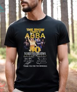 The Show A Tribute To ABBA 50 Years Celebration 1974 – 2024 Thank You For The Memories T Shirt