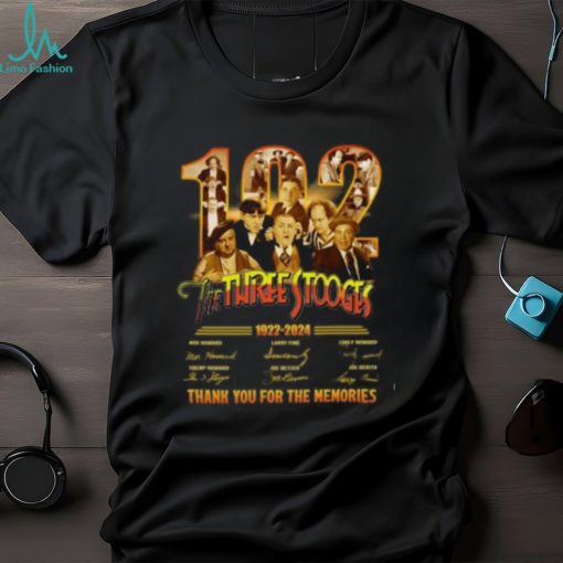 The Three Stooges 102th Anniversary 1922 – 2024 Thank You For The Memories T Shirt