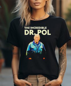 The incredible Dr Pol show shirt