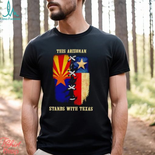 This Arizonan stands with Texas shirt