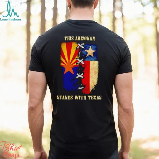 This Arizonan stands with Texas shirt