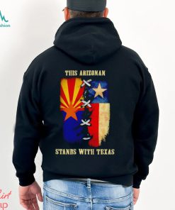 This Arizonan stands with Texas shirt