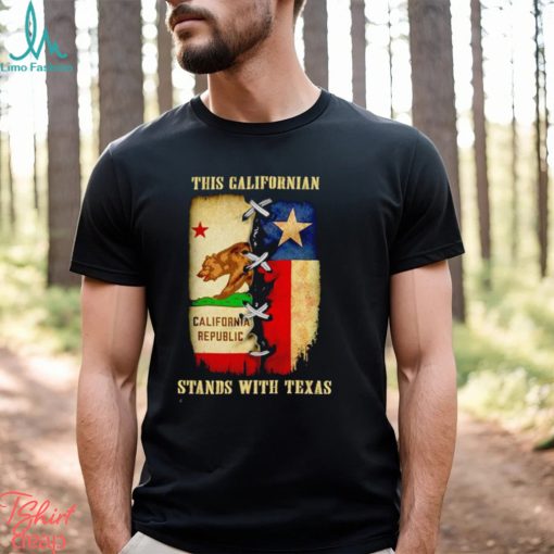 This Californian stands with Texas shirt