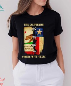 This Californian stands with Texas shirt
