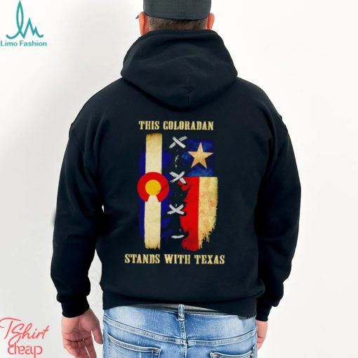 This Coloradan stands with Texas shirt