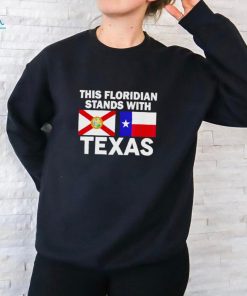This Floridian Stands With Texas Shirt