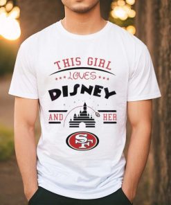 This Girl Loves Disney And Her San Francisco 49ers Logo Shirt
