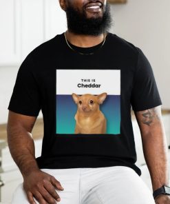 This Is Cheddar Shirts