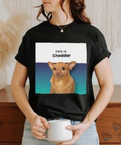 This Is Cheddar Shirts