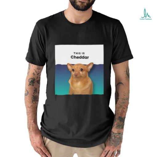 This Is Cheddar Shirts