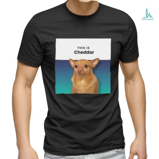 This Is Cheddar Shirts