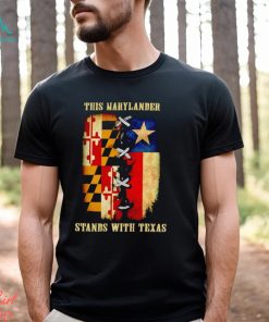 This Marylander stands with Texas shirt