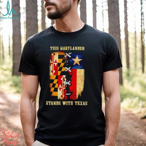 This Marylander stands with Texas shirt