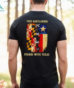 This Marylander stands with Texas shirt