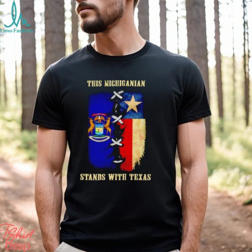 This Michiganian stands with Texas shirt