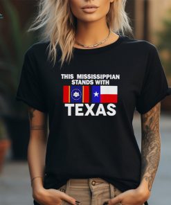 This Mississippian Stands With Texas Shirt