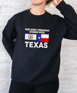 This West Virginian Stands With Texas Shirt