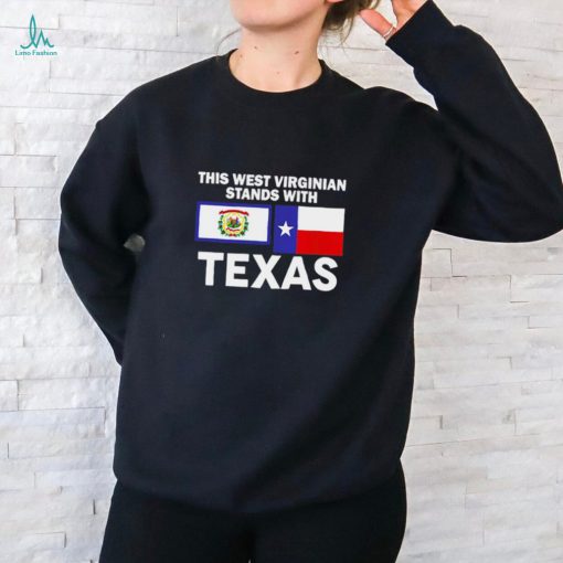 This West Virginian Stands With Texas Shirt