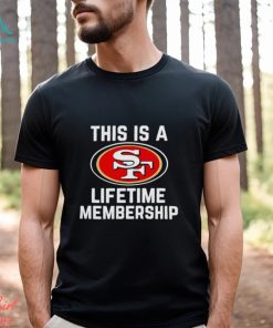 This is a San Francisco 49ers lifetime membership shirt