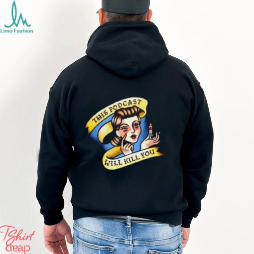 This podcast will kill you art t shirt